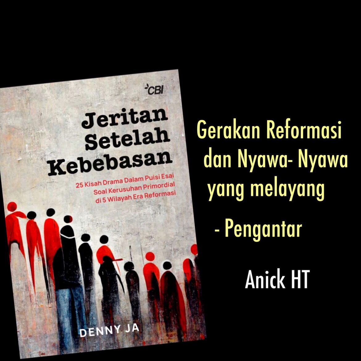 GERAKAN REFORMASI DAN NYAWA-NYAWA YANG MELAYANG