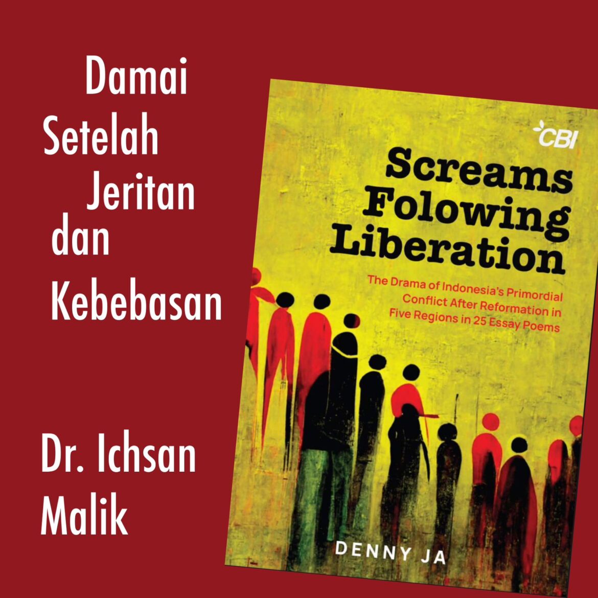 DAMAI SETELAH JERITAN DAN KEBEBASAN