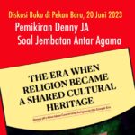 AHMAD GAUS: GAGASAN DENNY JA SOAL JEMBATAN ANTAR AGAMA