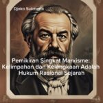 Pemikiran Singkat Marxisme: Kelimpahan dan Kelangkaan Adalah Hukum Rasional Sejarah
