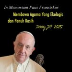 MEMBAWA AGAMA YANG EKOLOGIS DAN PENUH KASIH