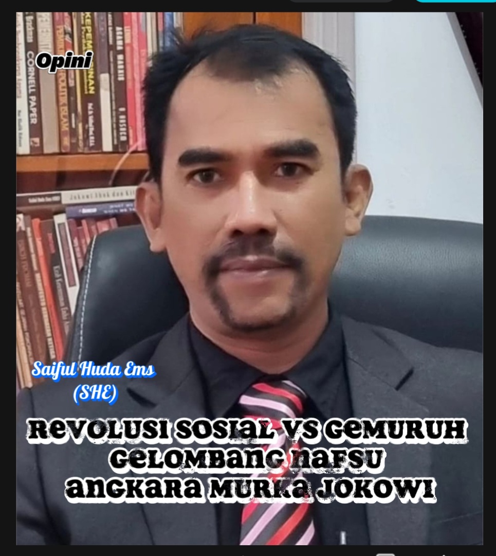 REVOLUSI SOSIAL VS GEMURUH GELOMBANG NAFSU ANGKARA MURKA JOKOWI