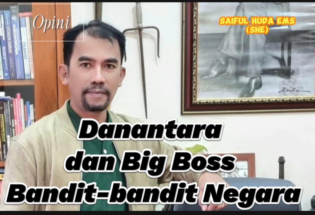 DANANTARA DAN BIG BOSS BANDIT-BANDIT NEGARA