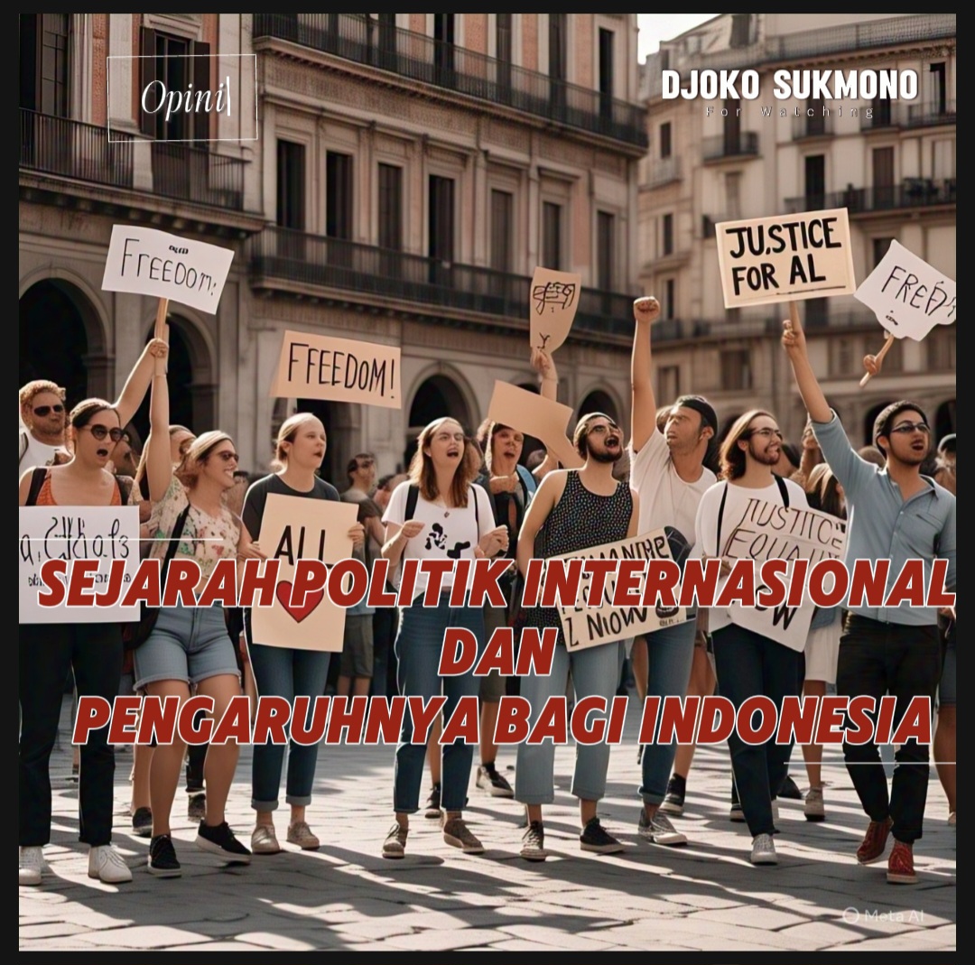 Sejarah Politik Internasional dan Pengaruhnya Bagi Indonesia