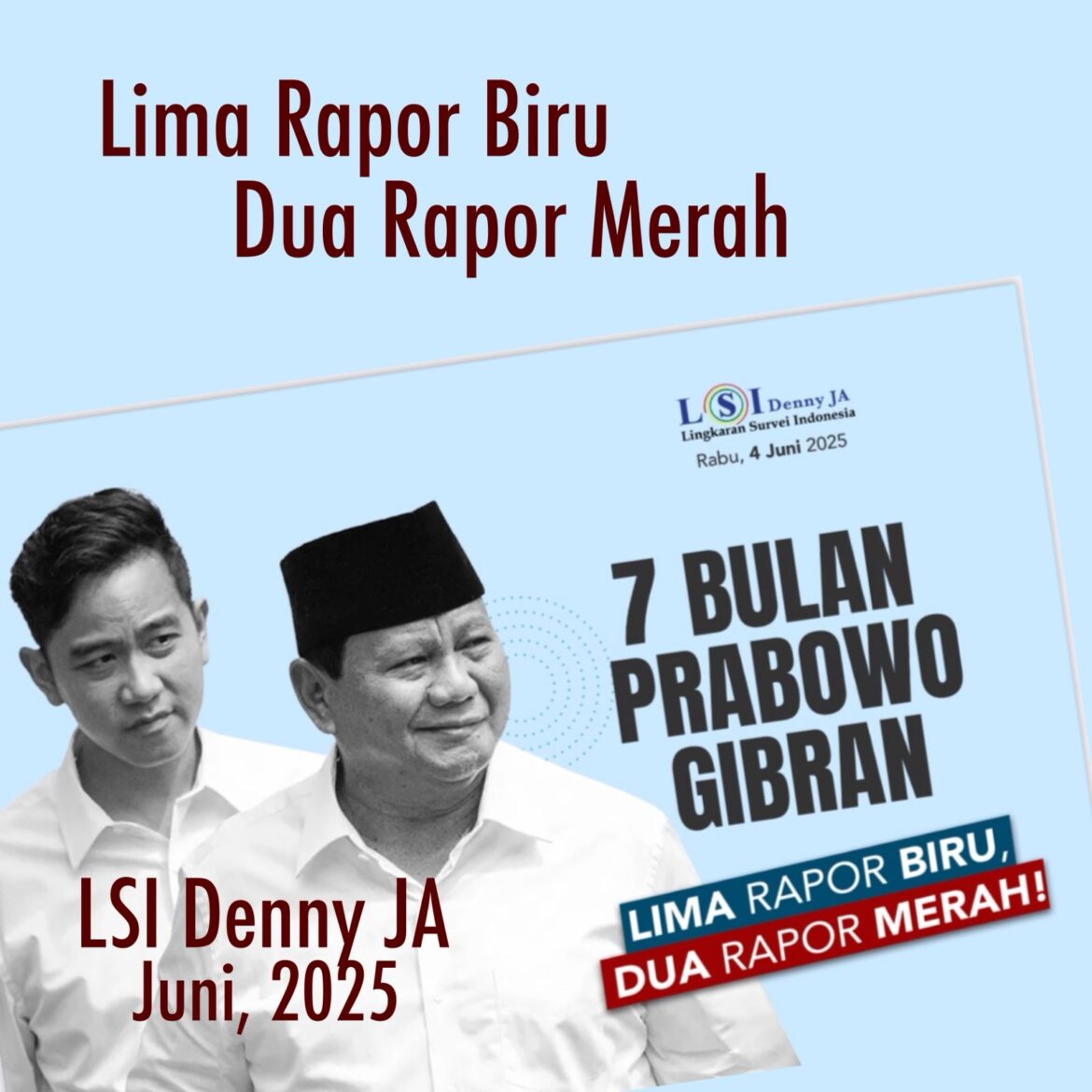 DENNY JA: LIMA RAPOR BIRU, DUA RAPOR MERAH