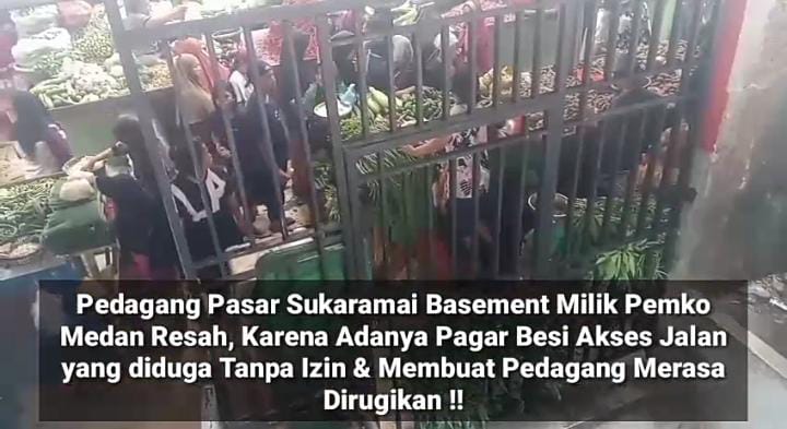 Pasar Sukaramai Ditutup Pagar Besi, Para Pedagang Pasar Mengeluh dan Omset Penjualan Merosot