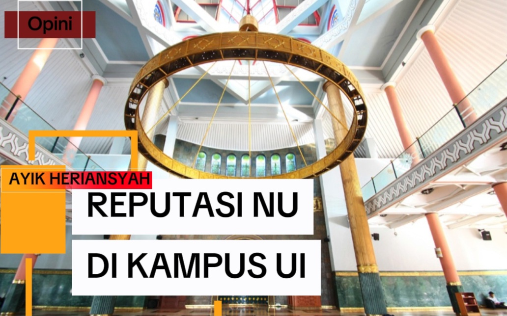 REPUTASI NU DI KAMPUS UI