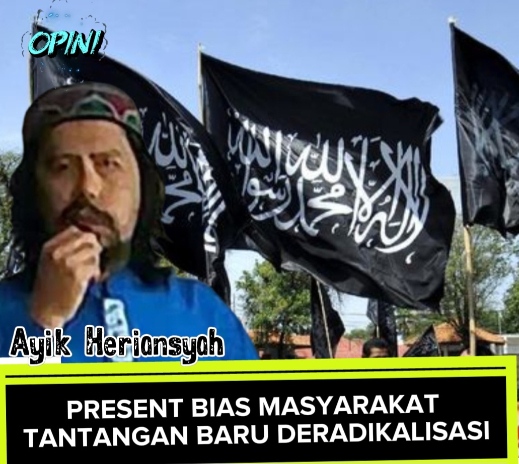 PRESENT BIAS MASYARAKAT TANTANGAN BARU DERADIKALISASI