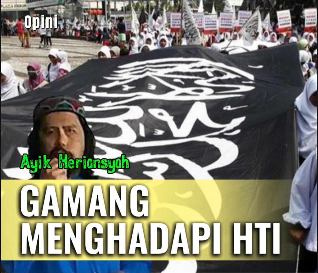 GAMANG MENGHADAPI HTI
