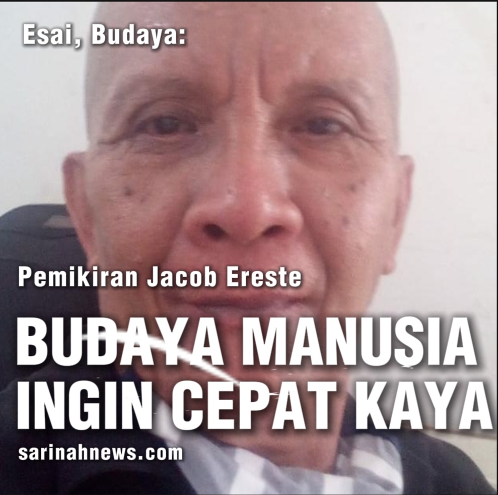 BUDAYA MANUSIA INGIN CEPAT KAYA