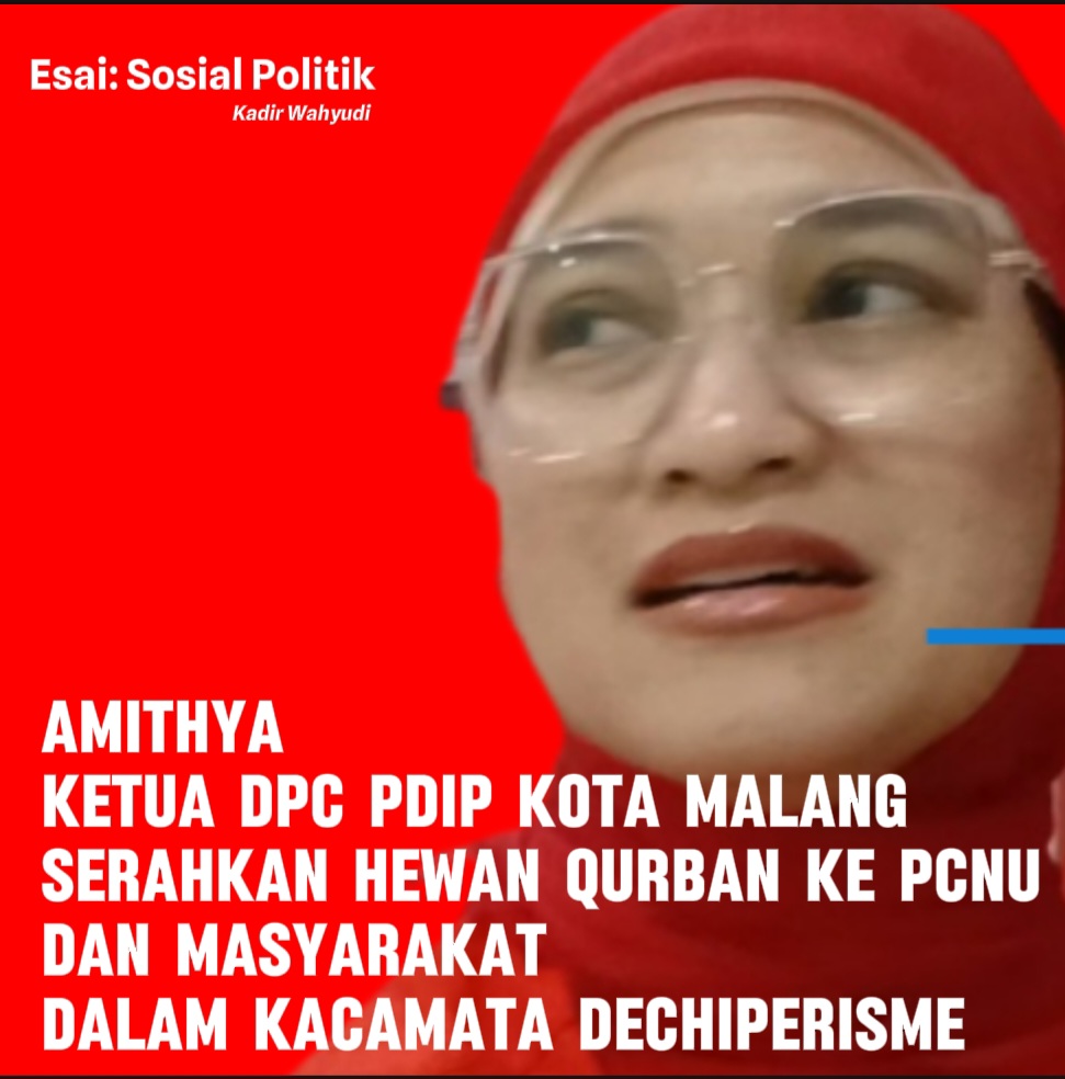 Amithya Ketua DPC PDIP Kota Malang Serahkan Hewan Qurban ke PCNU dan Masyarakat dalam Kacamata Dechiperisme