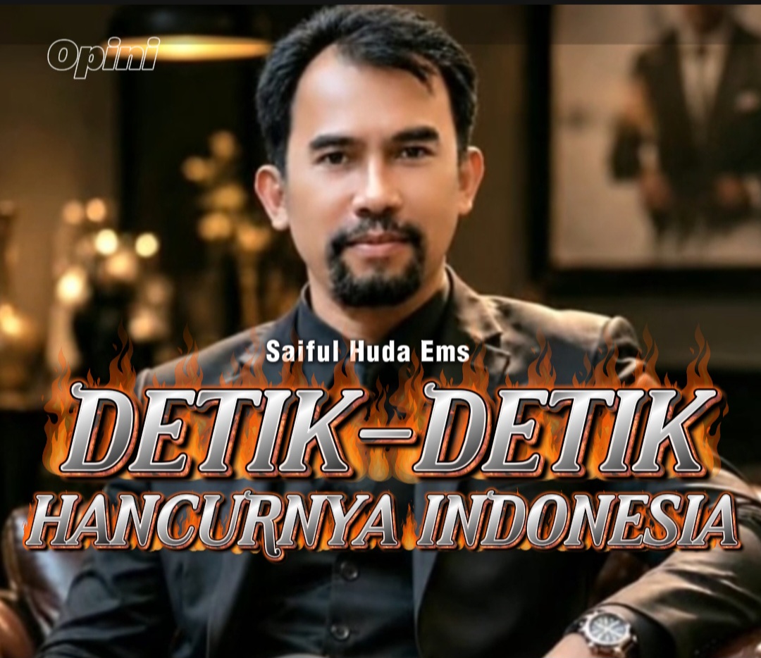 DETIK-DETIK HANCURNYA INDONESIA