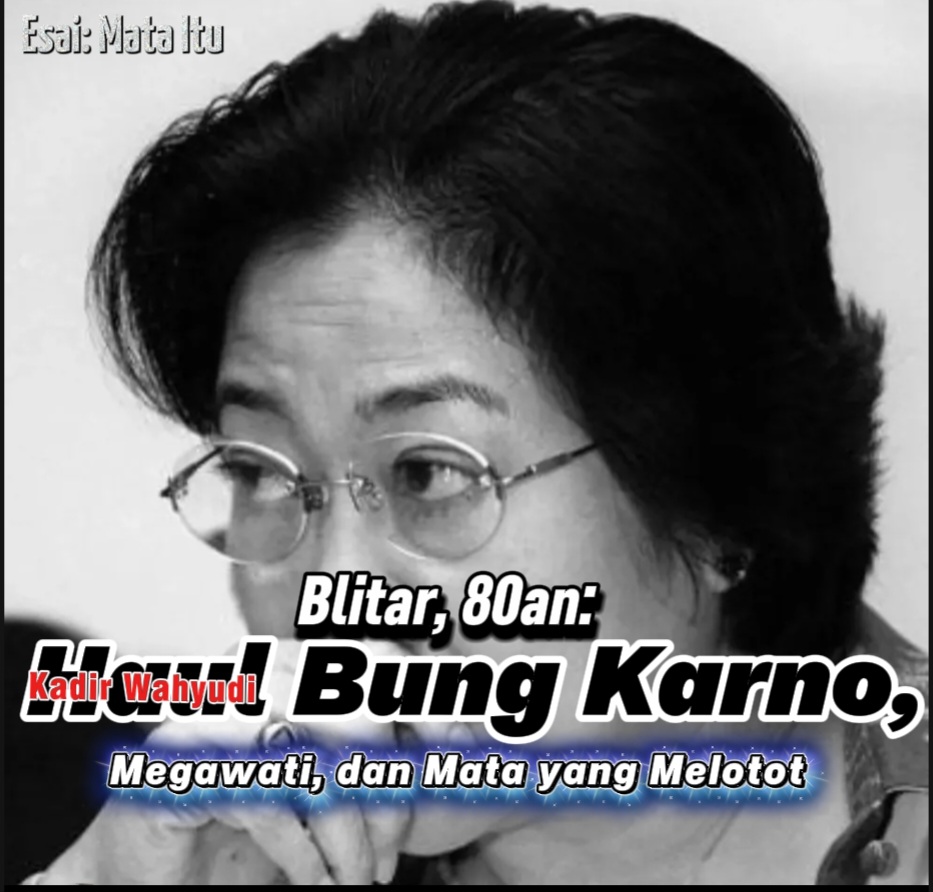 Blitar, 80an: Haul Bung Karno, Megawati, dan Mata yang Melotot 