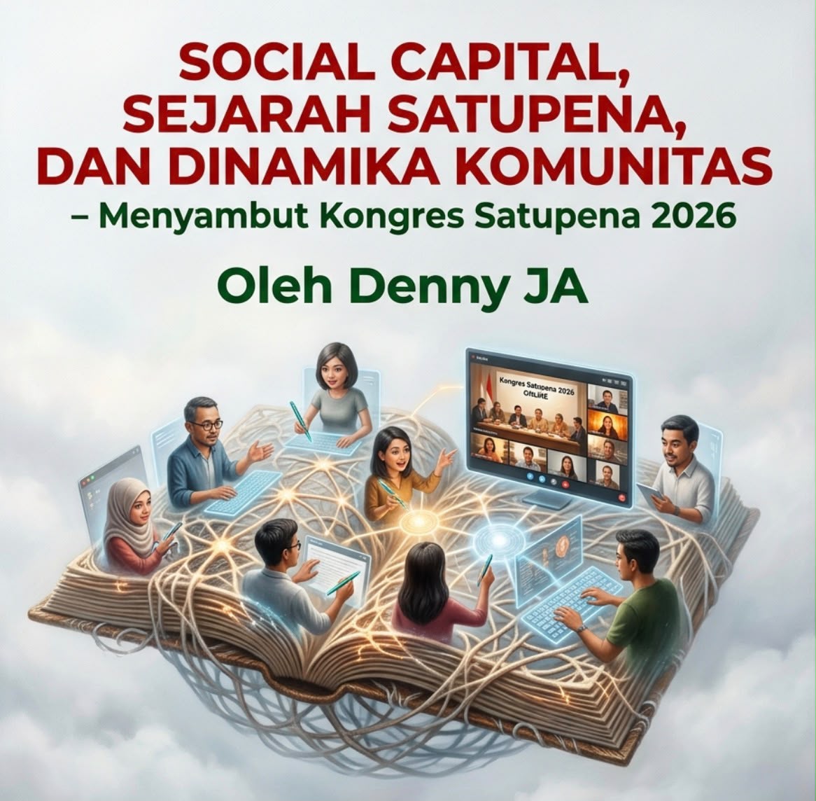 SOCIAL CAPITAL, SEJARAH SATUPENA, DAN DINAMIKA KOMUNITAS