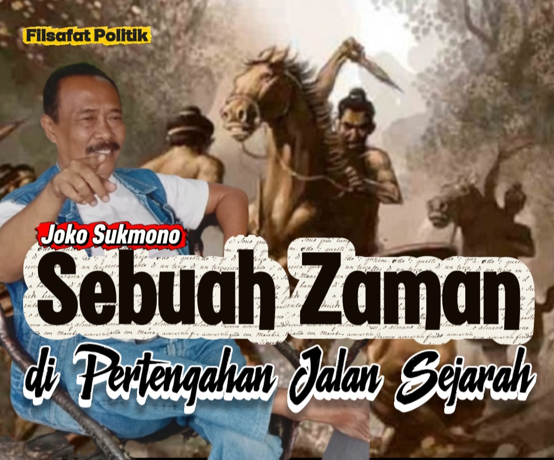 Sebuah Zaman di Pertengahan Jalan Sejarah
