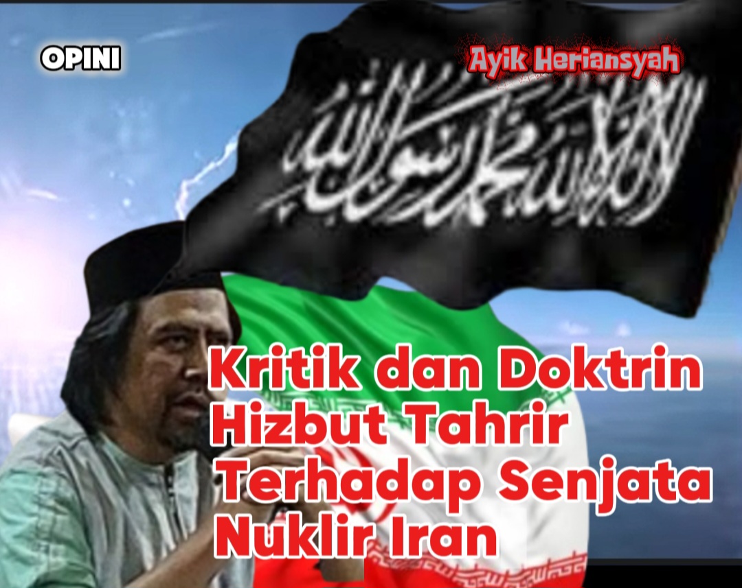 Kritik dan Doktrin Hizbut Tahrir Terhadap Senjata Nuklir Iran
