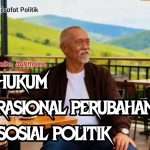 HUKUM RASIONAL PERUBAHAN SOSIAL POLITIK HUKUM RASIONAL PERUBAHAN SOSIAL POLITIK