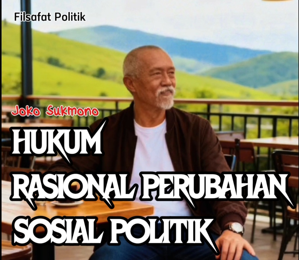 HUKUM RASIONAL PERUBAHAN SOSIAL POLITIK
