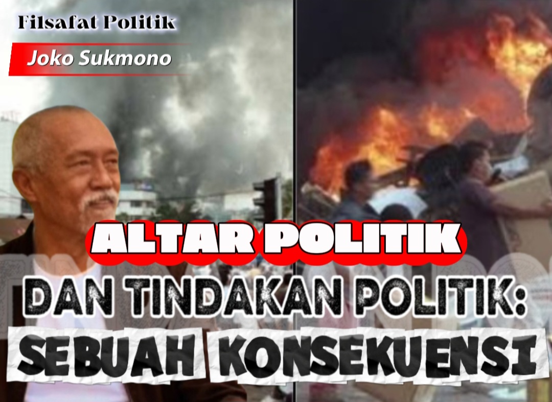 ALTAR POLITIK DAN TINDAKAN POLITIK: SEBUAH KONSEKUENSI