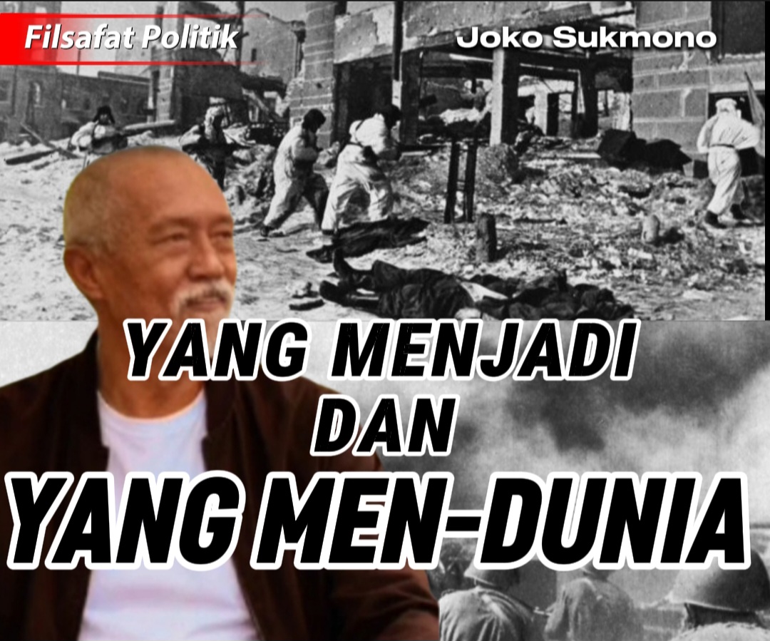 YANG MENJADI DAN YANG MEN-DUNIA