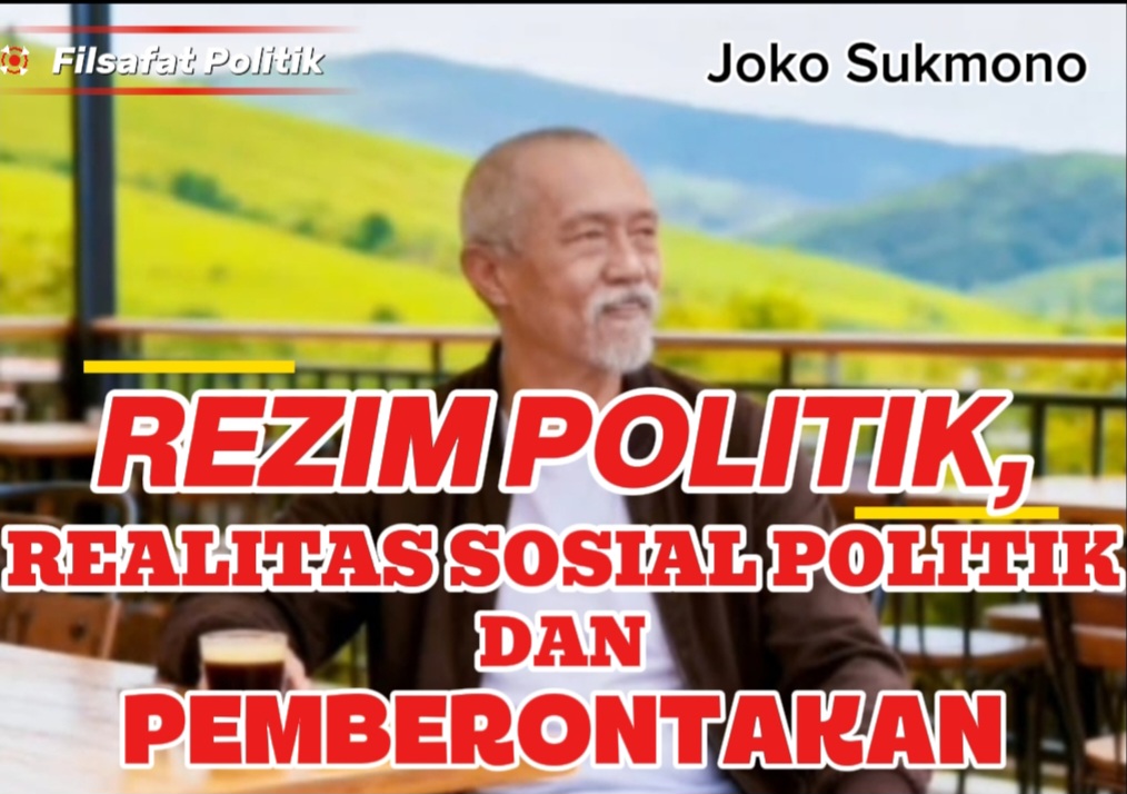 REZIM POLITIK, REALITAS SOSIAL POLITIK DAN PEMBERONTAKAN