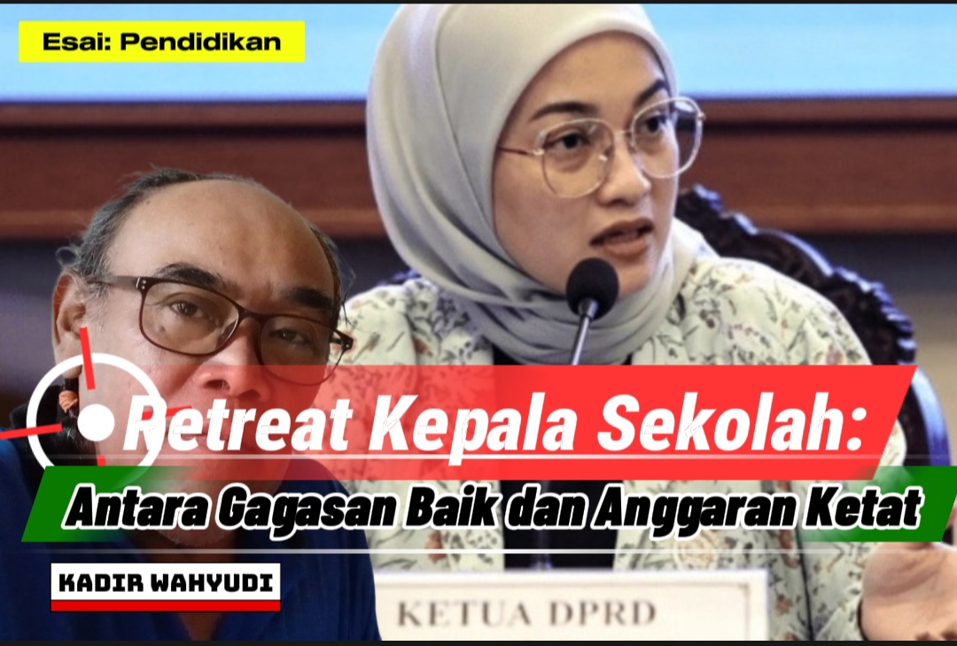 Retreat Kepala Sekolah: Antara Gagasan Baik dan Anggaran Ketat