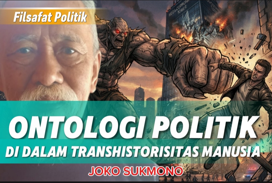 Ontologi Politik di dalam Transhistorisitas Manusia